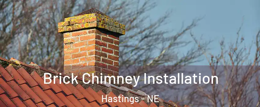  Brick Chimney Installation Hastings - NE
