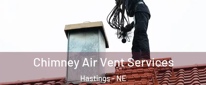  Chimney Air Vent Services Hastings - NE