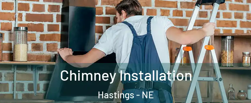  Chimney Installation Hastings - NE