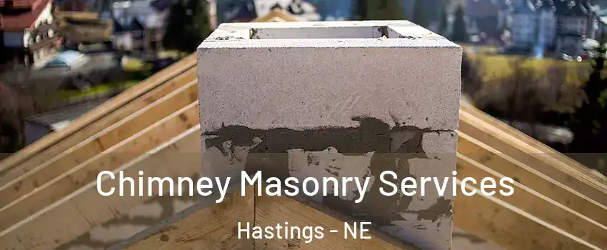  Chimney Masonry Services Hastings - NE
