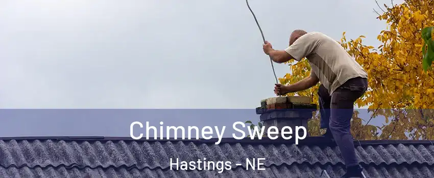  Chimney Sweep Hastings - NE