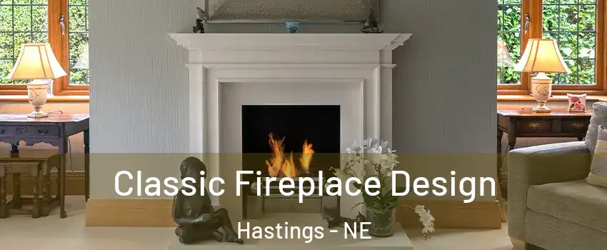  Classic Fireplace Design Hastings - NE