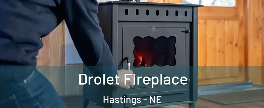  Drolet Fireplace Hastings - NE
