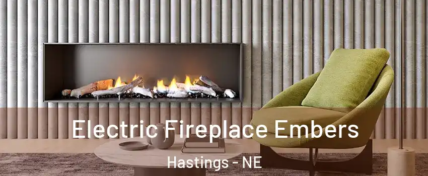  Electric Fireplace Embers Hastings - NE