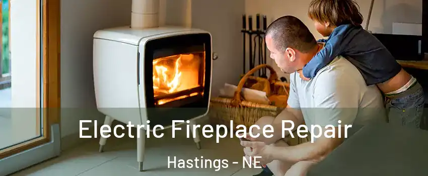  Electric Fireplace Repair Hastings - NE