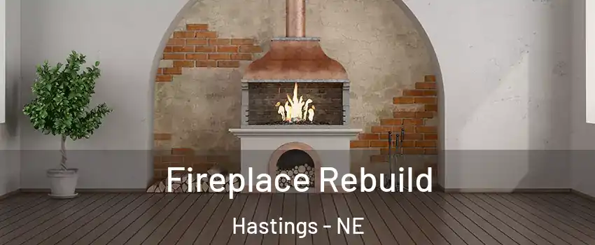  Fireplace Rebuild Hastings - NE