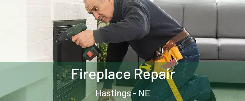  Fireplace Repair Hastings - NE