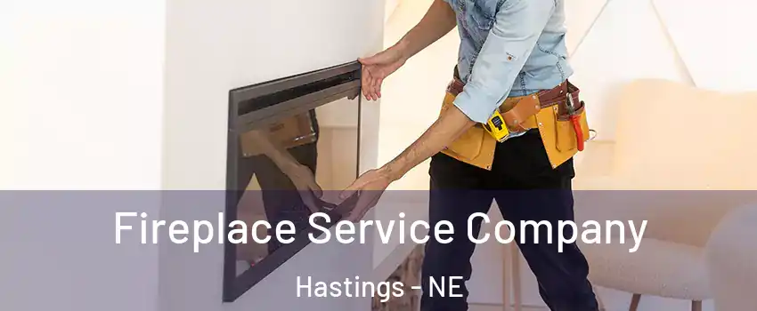  Fireplace Service Company Hastings - NE