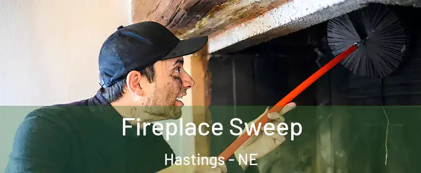  Fireplace Sweep Hastings - NE