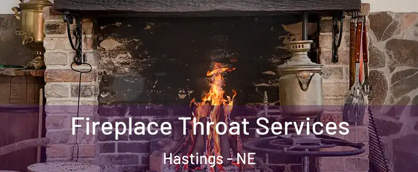  Fireplace Throat Services Hastings - NE