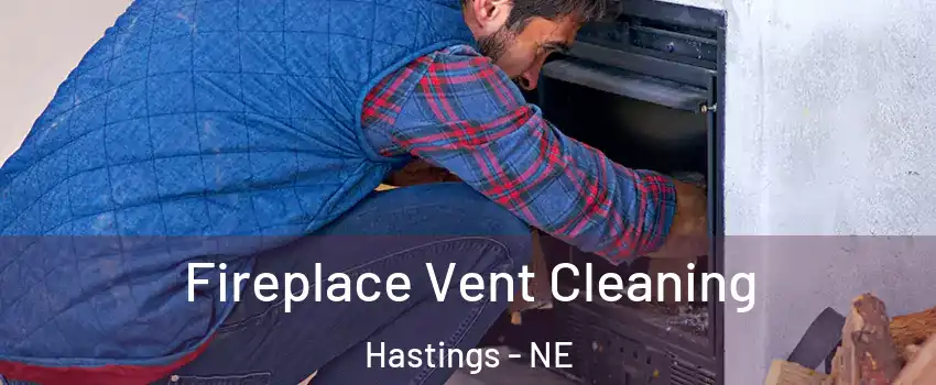  Fireplace Vent Cleaning Hastings - NE